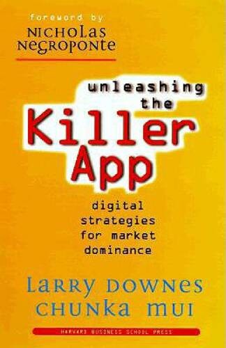Unleashing the Killer App: Digital Strategies for Market Dominance – VERY GOOD