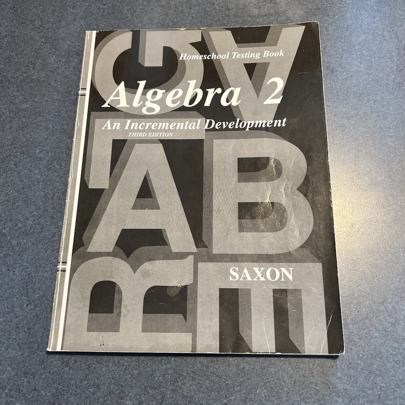 Saxon Algebra Ser.: Homeschool Testing Book Algebra 2 by John H. Saxon Jr….