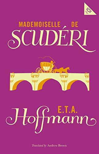 Mlle de Scuderi (Alma Classics 101 Pages), Hoffman, Brown 9781847498335 New..