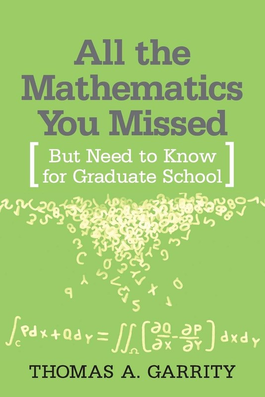All the Mathematics You Missed: But Need to Know for Graduate School – paper…