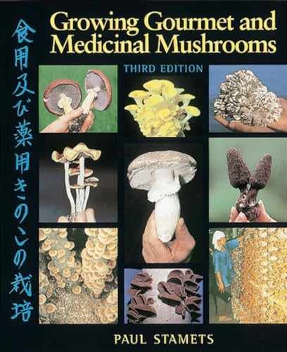 Growing Gourmet and Medicinal – Paperback, by Stamets Paul – Acceptable n