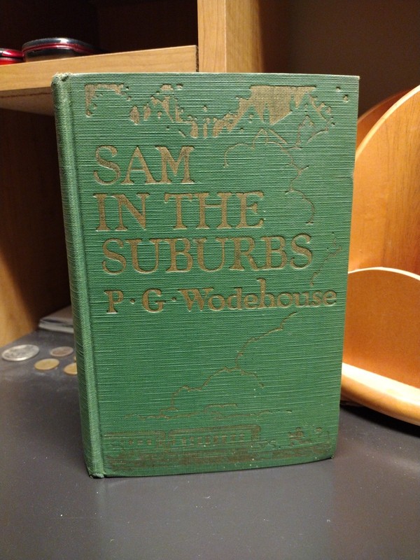 Sam in the Suburbs P.G. Wodehouse 1925 A.L. Burt Company Hardback 346 Pages