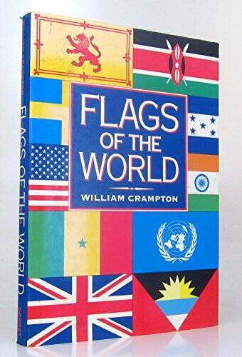 Flags of the World – Hardcover By Crampton, William G – GOOD