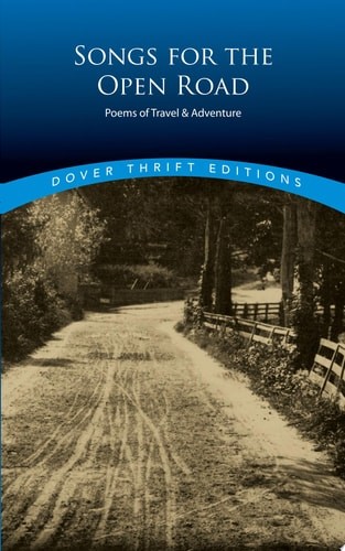 Songs for the Open Road: Poems of Travel and Adventure (Dover Thrift Editions) b