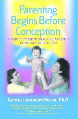 Parenting Begins Before Conception: A Guide to Preparing Body, Mind, and – GOOD
