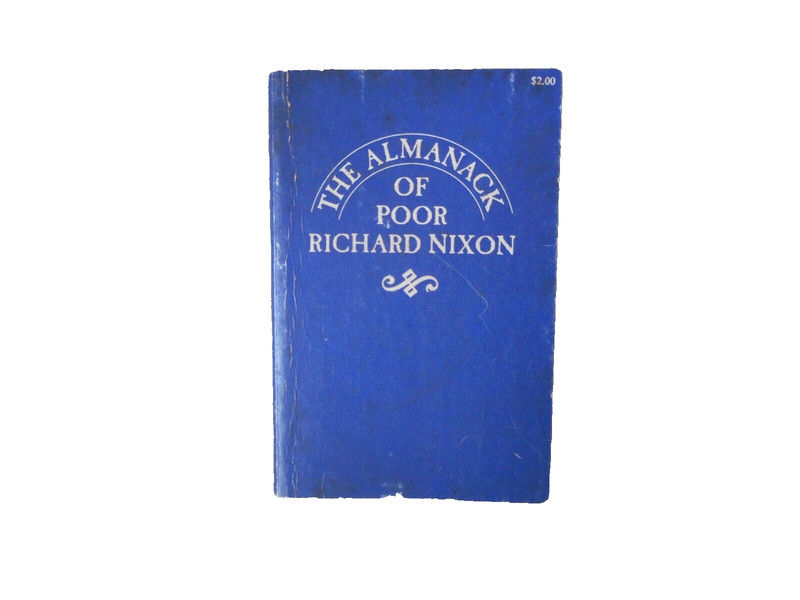 The Almanack of Poor Richard Nixon First Printing 1968 Americana Politics