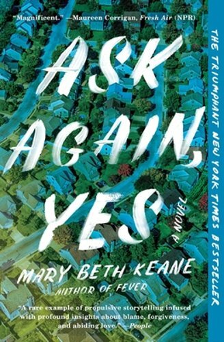 Ask Again, Yes by Mary Beth Keane: New