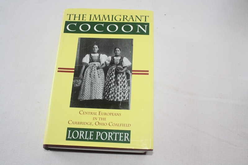 IMMIGRANT COCOON Cambridge Ohio Signed Hardback Original Lorle Porter 1994 RARE