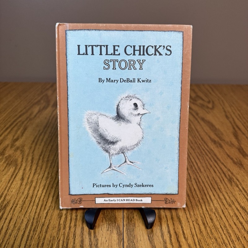Little Chick’s Story by Mary DeBall Kwitz – 1978 An Early I CAN READ Book
