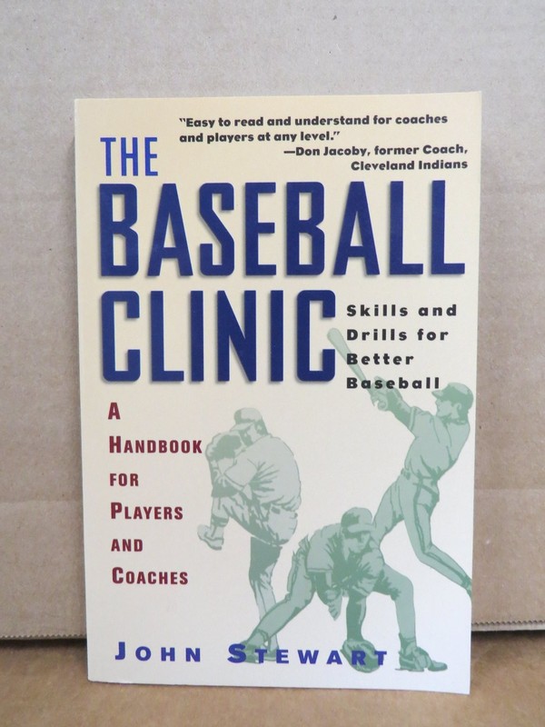 The Baseball Clinic John Stewart 1999 1st Edition Coaching Drills Burford Books