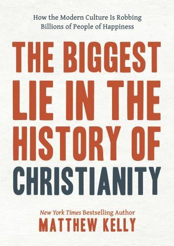 Biggest Lie in the History of Christianity : How the Modern Culture Is…