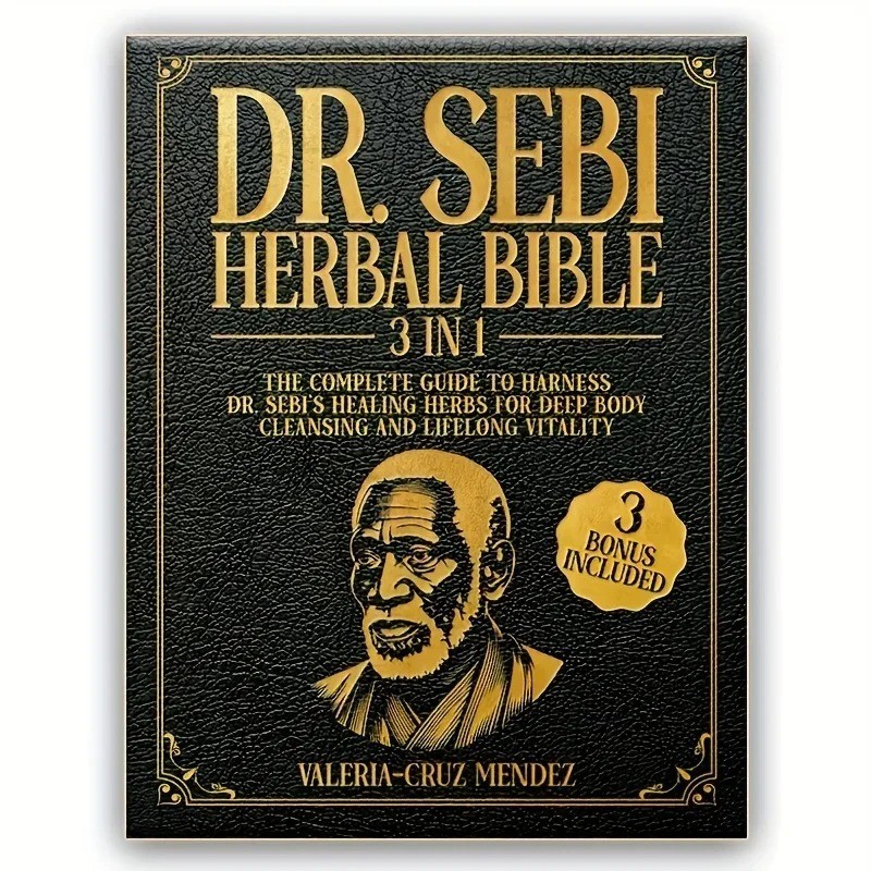 Dr. Sebi Herbal Bible: [3 IN 1] The Complete Guide to Harness Dr. Sebi's healing gallery