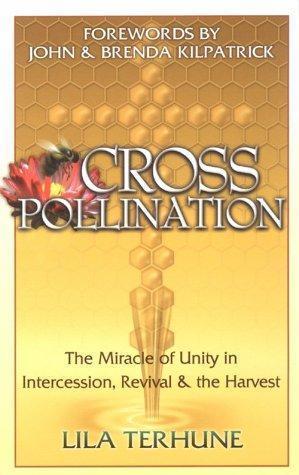 Cross Pollination by Tarhune, Lila; Terhune, Lila; Terhune, Li