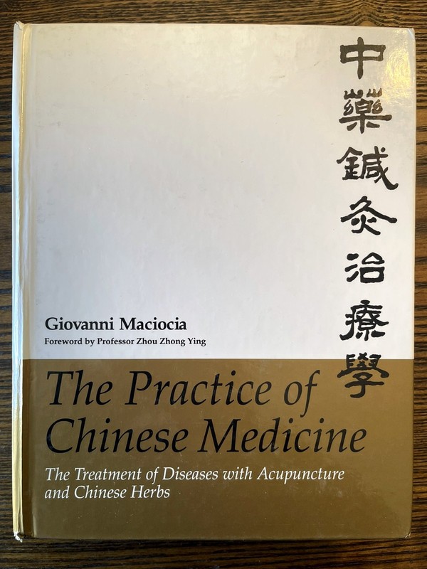 The Practice of Chinese Medicine, Givanni Maciocia Accupunture Chinese Herbs :VG