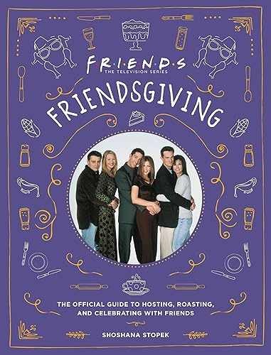 Friendsgiving: The Official Guide to – Hardcover, by Stopek Shoshana – Very Good