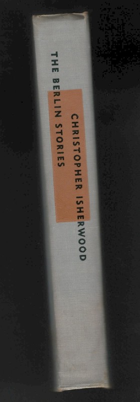 Christopher Isherwood. Berlin Stories. 1945. HC. DJ. 1st ed. First printing. gallery