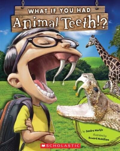What If You Had Animal Teeth? – Paperback By Markle, Sandra – GOOD