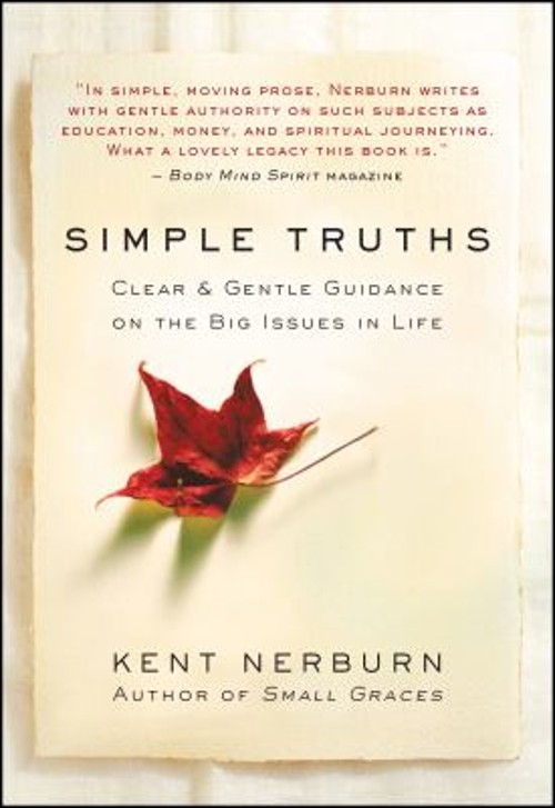 Simple Truths : Clear and Gentle Guidance on the Big Issues in Li
