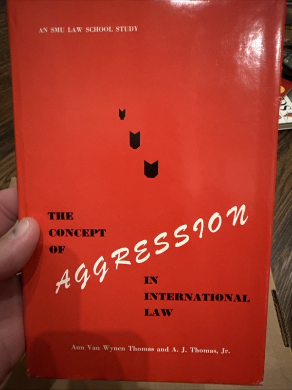 The Concept Of Aggression In International Law (SMU Law Vintage)