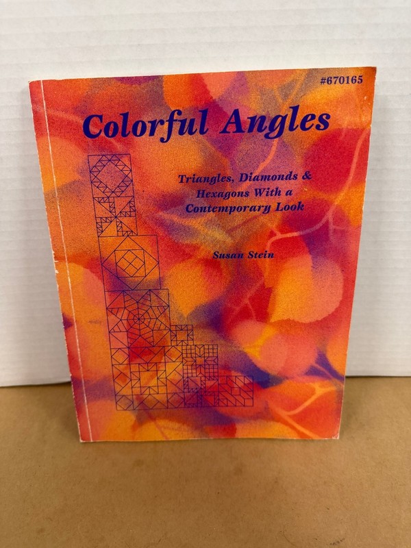 Colorful Angles Susan Stein Quilting Patterns Triangles Diamonds Hexagons