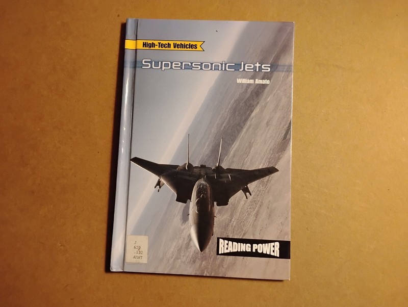 High Tech Vehicles Supersonic Jets by William Amato Reading Power 2002 HC 1st Ed
