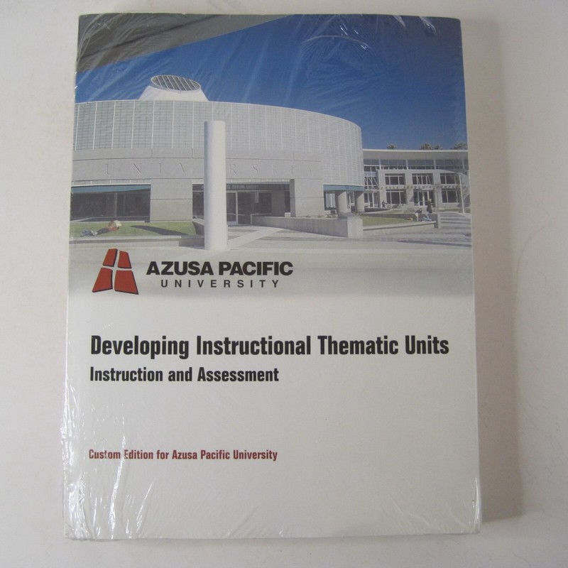 Azusa Pacific University Developing Instructional Thematic Units PB 2008