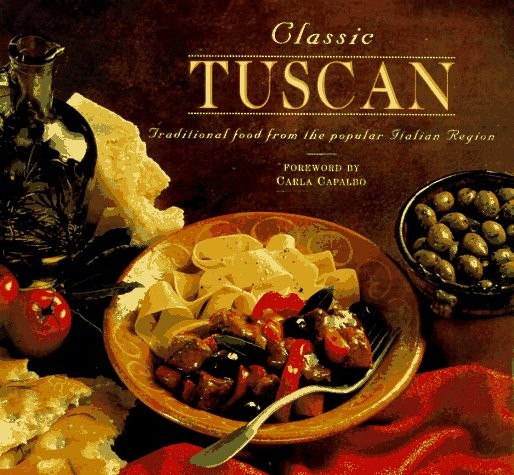 Classic Tuscan: Traditional food from the popular Italian region