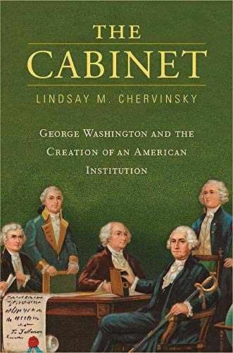The Cabinet: George Washington – Hardcover, by Chervinsky Lindsay M. – Very Good