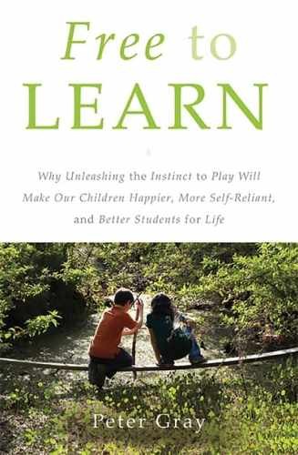 Free to Learn: Why Unleashing the – Hardcover, by Gray Peter – Acceptable j