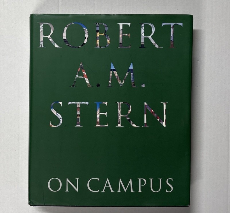 Robert A. M. Stern : On Campus by Robert A. M. Stern (2010, Hardcover)