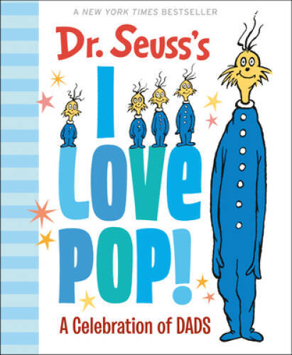 Dr. Seuss’s I Love Pop!: A Celebration of Dads – Hardcover – VERY GOOD