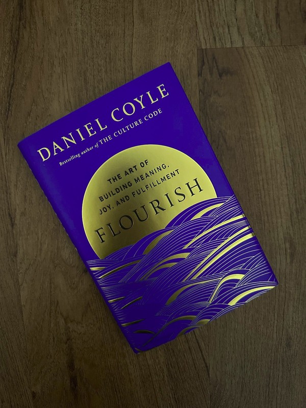 Flourish: The Art of Building Meaning, Joy, and Fulfillment, Daniel Coyle (2026)