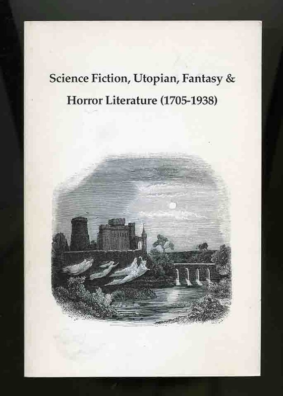 Science Fiction Utopian Fantasy & Horror Literature 1705-1938 Catalogue 94 1st