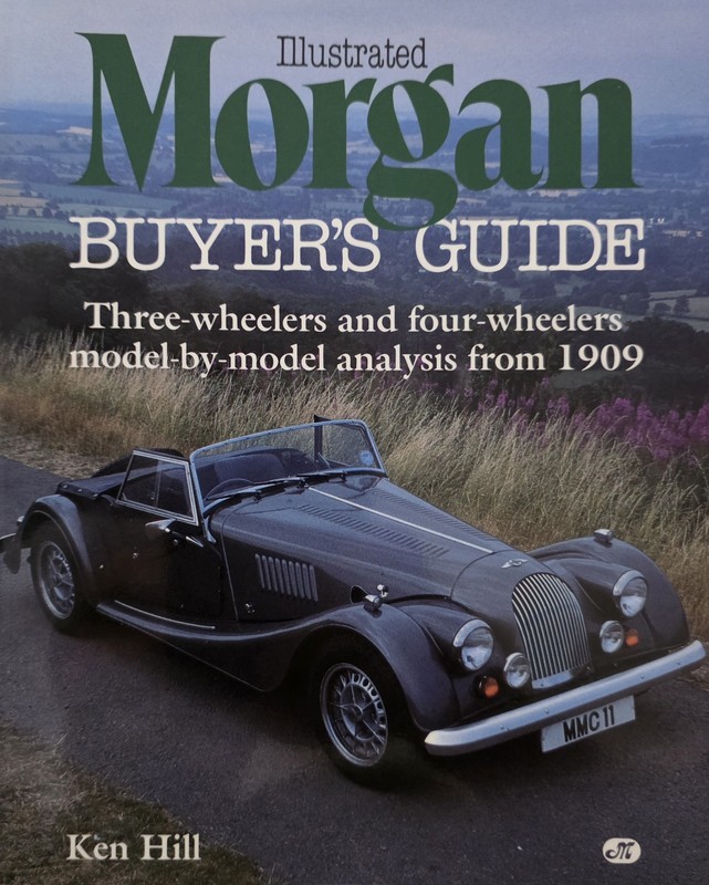 Illustrated Morgan Buyer’s Guide by Hill, Ken Hardback Book