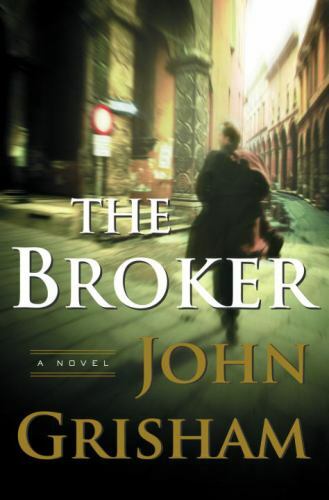 The Broker : A Novel by John Grisham (2005, Hardcover)