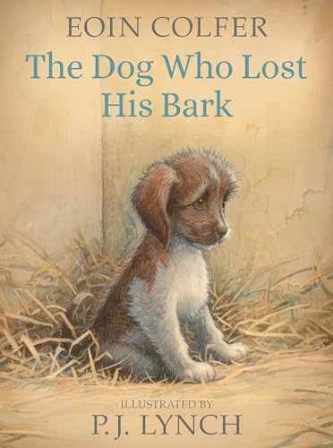 The Dog Who Lost His Bark – Hardcover, by Colfer Eoin – Very Good u