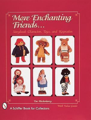 More Enchanting Friends: Storybook Characters, Toys, and Keepsakes (A Schiff…