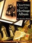 Crafting Your Own Heritage Album