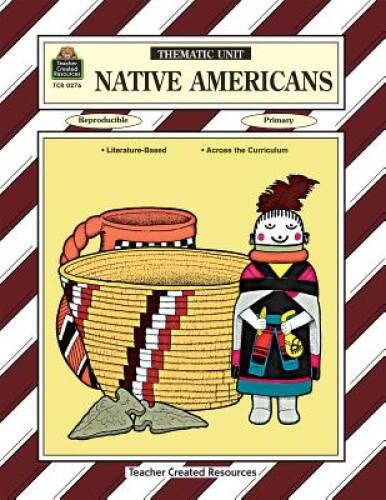 Native Americans Thematic Unit (Thematic Units Series) – Paperback – VERY GOOD