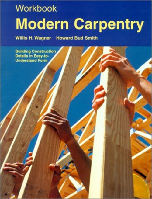 Modern Carpentry Paperback Howard, Wagner, Willis H. Smith