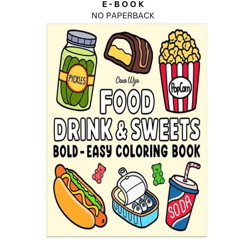 Food Drink & Sweets: Coloring Book for Adults and Kids,, Coco Wyo 2024