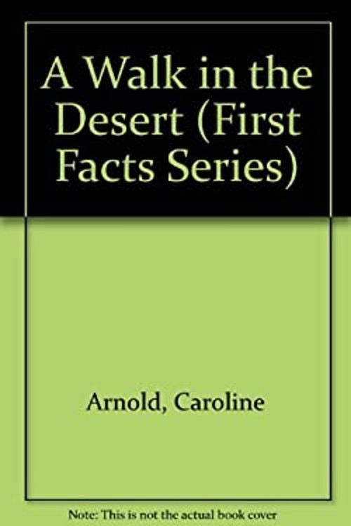 A Walk in the Desert Library Binding Caroline Arnold