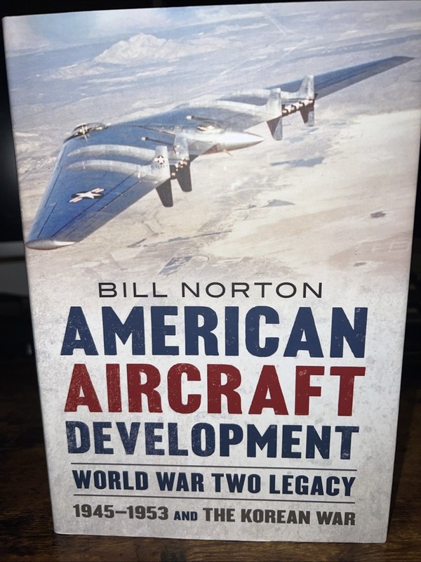 American Aircraft Development – World War Two Legacy : 1945-1953 and the Korean