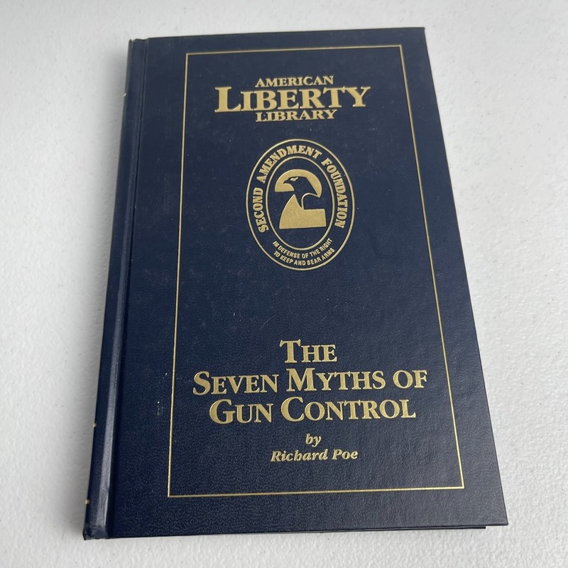 American Liberty Library – The Seven Myths of Gun Control – Richard Poe