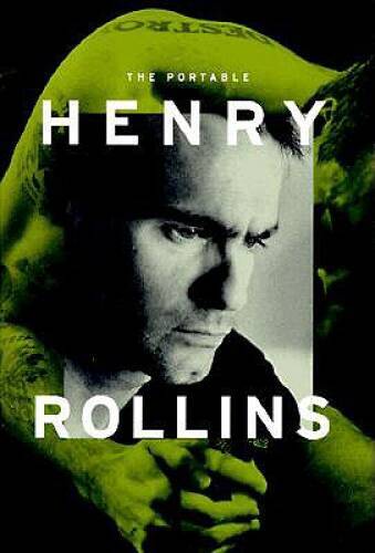 The Portable Henry Rollins – Paperback By Rollins, Henry – VERY GOOD
