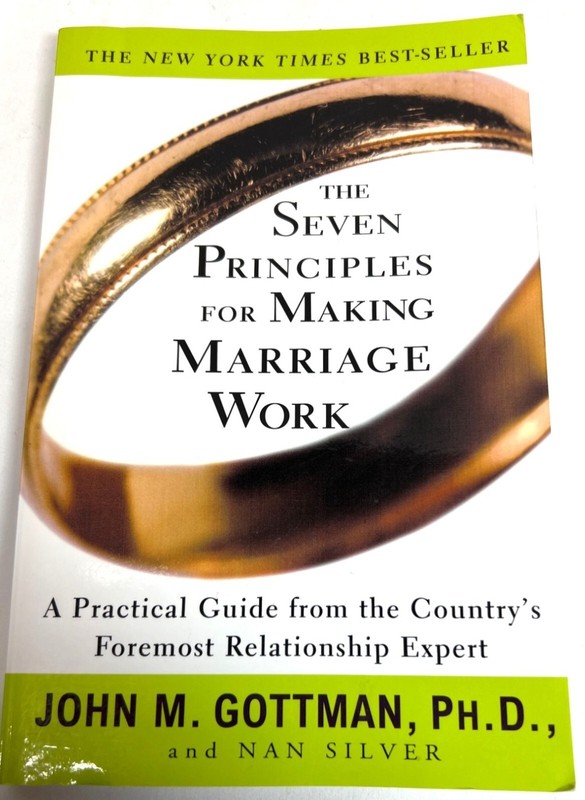 The Seven Principles For Making Marriage Work Book By John Gottman & Nan Silver