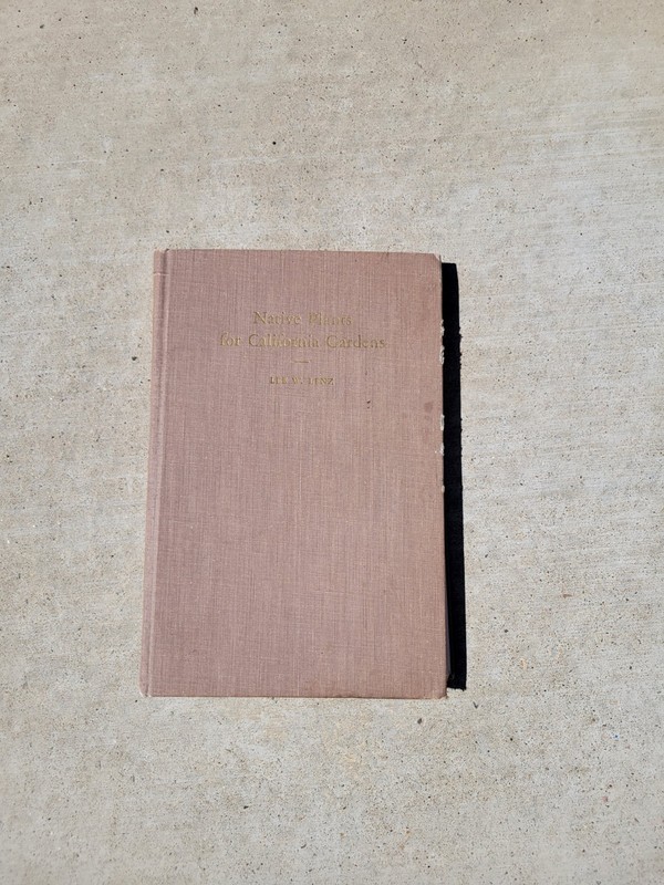 NATIVE PLANTS FOR CALIFORNIA GARDENS ~ 1956 ~ LEE W. LENZ ~ SIGNED! ~ AS FOUND!! gallery