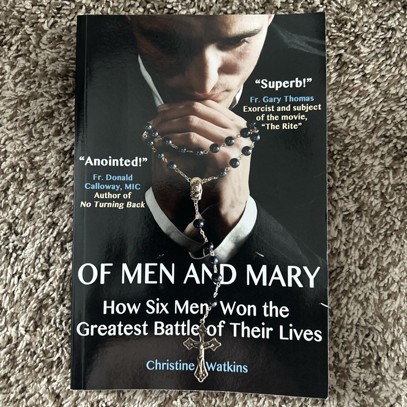 Of Men and Mary : How Six Men Won the Greatest Battle of Their Lives