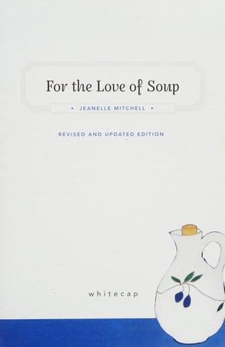 For the Love of Soup by Mitchell, Jeanelle, Good Book