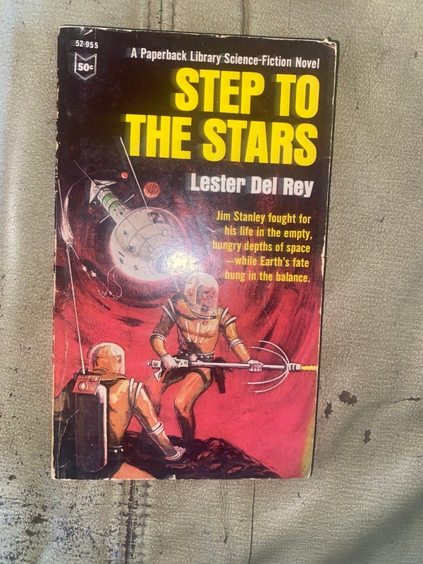 Step to the Stars 52-955 by Lester Del Rey. Paperback Library Inc.,1966